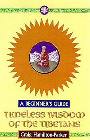 Timeless Wisdom of the Tibetans: A Beginner's Guide